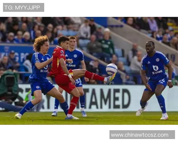 莱斯特城与利物浦精彩对决直播360全程回放与赛后分析